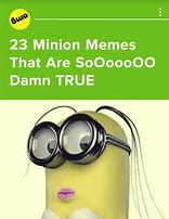 Image result for Minion Memes