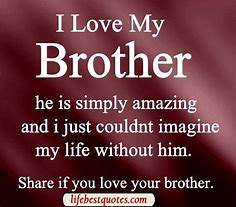 Image result for My Brother Quotes