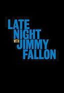 Image result for Late Night with Jimmy Fallon Episodes