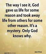 Image result for Only God Knows Why Quotes