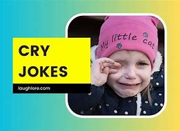 Image result for Funny Jokes About Crying