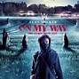 Image result for On My Way Song