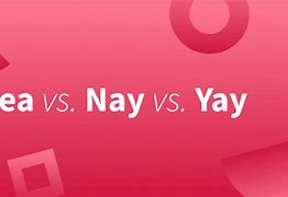 Image result for Where Is Yay