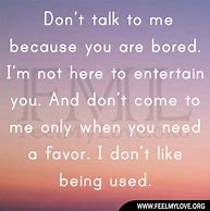 Image result for You Used Me Quotes