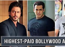 Image result for Highest Paid Bollywood Actor