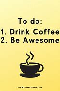 Image result for Funny Coffee Cup Quotes