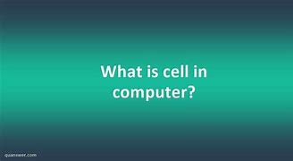 Image result for Cell in Computer