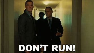 Image result for Don't Run GIF