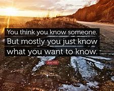 Image result for You Know You. People Saying