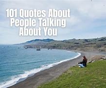 Image result for If They Are Talking About You Quotes