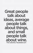 Image result for Great People Talk About Ideas Quote