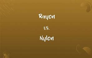 Image result for Rayon vs Nylon