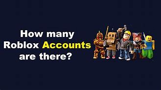 Image result for How Many Roblox Accounts Are There