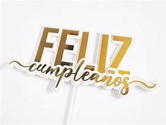 Image result for Feliz Cumpleanos Cake