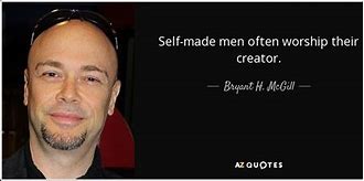 Image result for Self-Made Man Quotes