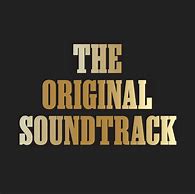 Image result for Original Soundtrack