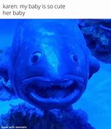 Image result for Fish Reaction Meme