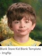 Image result for Blank Face Kid Meme