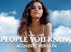 Image result for People You Know Selena Gomez Chords