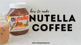 Image result for Nutella Coffee Drink