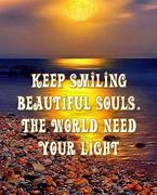 Image result for You Are a Beautiful Soul Quotes