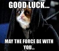 Image result for Good Luck Brother Meme