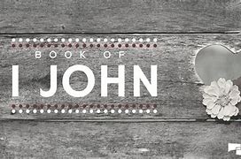 Image result for 1 John Title That You May Know