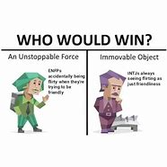 Image result for ESTJ and INFP Memes