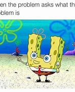 Image result for You Know Me Meme Spongebob