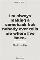 Image result for Business Come Back Quotes