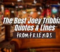 Image result for You Joe Quotes