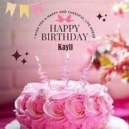 Image result for Happy Birthday Kayli