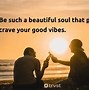 Image result for Life Quotes Positive Vibes