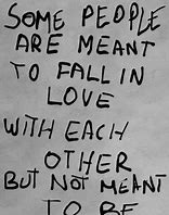 Image result for We Are Meant to Be Quotes