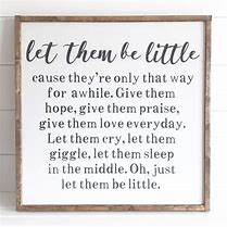 Image result for Let Them Be Little Printables