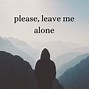 Image result for Leave Her Alone