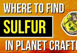 Image result for Sulfur Planet Crafter