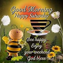 Image result for Happy Saturday Enjoy Your Weekend