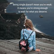 Image result for Inspirational Quotes About Being Single