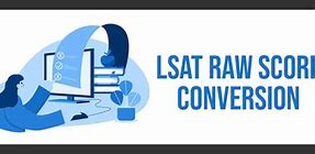 Image result for LSAT Raw Score Chart