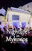 Image result for Mykonos Greece Nightlife