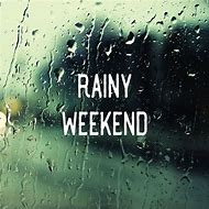 Image result for Rainy Long Weekend