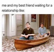 Image result for You Are My Best Friend Meme