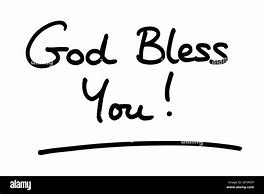 Image result for Picture of God Bless You Too