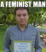 Image result for No Feminine Side Meme