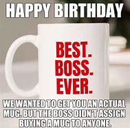 Image result for Happy Birthday Boss Man Meme