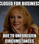 Image result for Closed for Business Meme