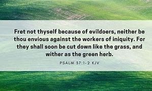 Image result for Psalm 37 1-2