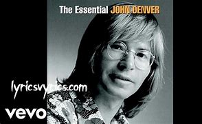 Image result for John Denver West Virginia Song