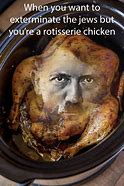 Image result for Raost Chicken Meme